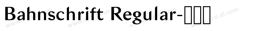 Bahnschrift Regular字体转换